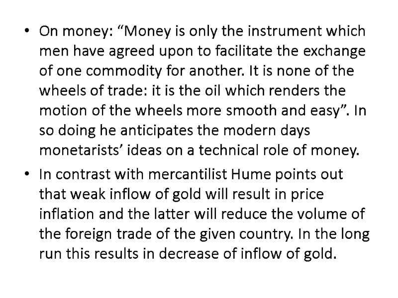 On money: “Money is only the instrument which men have agreed upon to facilitate On money: “Money is only the instrument which men have agreed upon to facilitate
